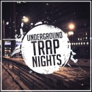 Underground Trap Nights - набор сэмплов в стиле Trap & Hip Hop