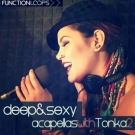 Deep and Sexy Acapellas With Tonka 2 - качественные вокальные фразы