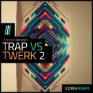 Trap Vs Twerk vol.2 - ударные one shot'ы и лупы в стиле trap и twerk
