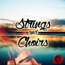 Strings And Choirs - оркестровый набор сэмплов