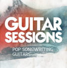 Guitar Sessions: Pop Songwriting Guitars - 25 строительных комплектов гитарных сэмплов