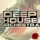 Deep House Orchestra - оркестровые аранжировки для Deep House и House