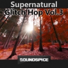 SuperNatural Glitch Hop 3 - лупы для создания полных Glitch Hop композиций