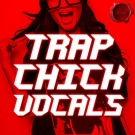 Trap Chick Vocals - 5 горячих trap комплектов