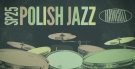 Polish Jazz -  сэмплы органов, гитары, блюз мелодии и виниловые вокалы