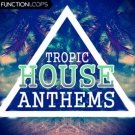 Tropic House Anthems - 5 легендарных Tropical House комплектов