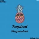 Tropical Progressions - 25 тропических прогрессий