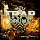 Epic Trap Drums - trap комплекты ударных с ваншотами и лупами