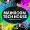 скачать Mainroom Tech House - ударные, эффекты, бас и синтезаторы в стиле Tech House торрент