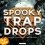 скачать Spooky Trap Drops - 5 трэп комплектов с 808 бочками и жуткими трэп дропами торрент