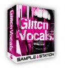 Glitch Vocals - 200 вокальных лупов, фраз и glitch вырезок