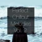Perfect Chillout Melodies - 5 строительных комплектов в стиле Chillout