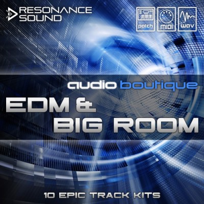 Audio Boutique EDM and Big Room - пакет сэмплов в стиле Progressive House